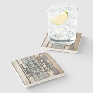 Life is Better on the Porch Rustic Beach Outdoor P Stone Coaster