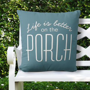 Life Is Better on the Porch Teal Script Typography Outdoor Pillow