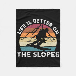 Life Is Better On The Slopes Funny Winter Sports S Fleece Blanket