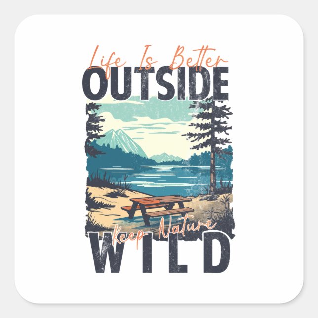Life Is Better Outside – Nature Adventure Square Sticker (Front)