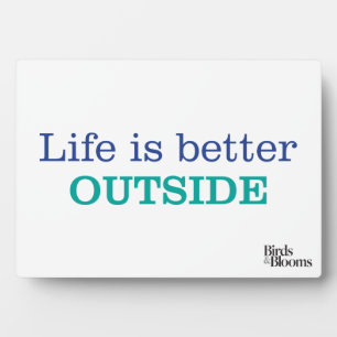Life is Better Outside Plaque
