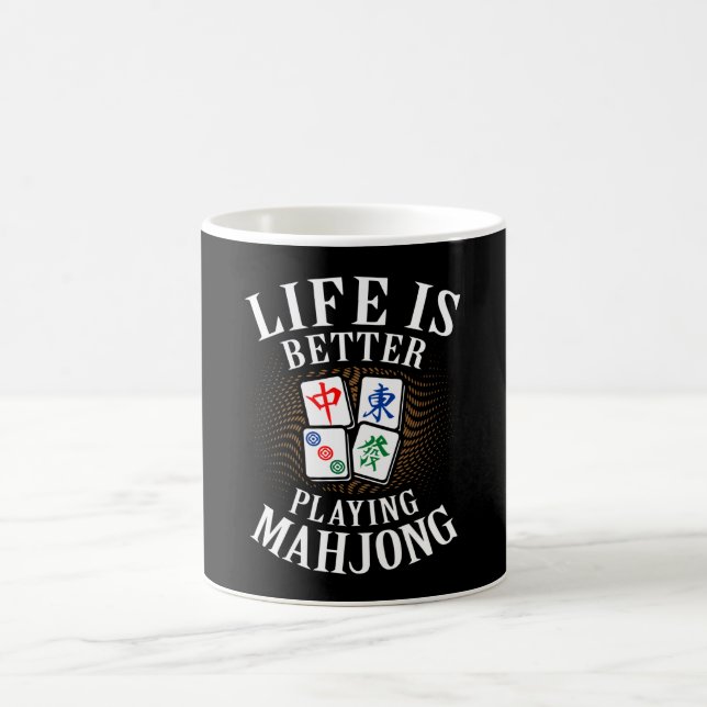 Life is better Playing Mahjong Funny Mahjong Mom Coffee Mug (Center)