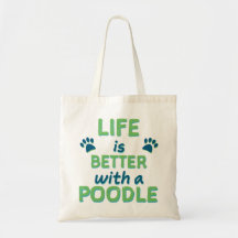 Life is Better Poodle