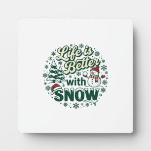 Life Is Better Snow Christmas Snowman Trees Snowfl Plaque