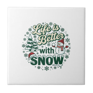 Life Is Better Snow Christmas Snowman Trees Snowfl Tile