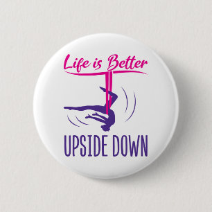 Life Is Better Upside Down Aerial Yoga 2 Inch Round Button