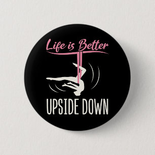 Life is Better Upside Down Aerial Yoga 2 Inch Round Button