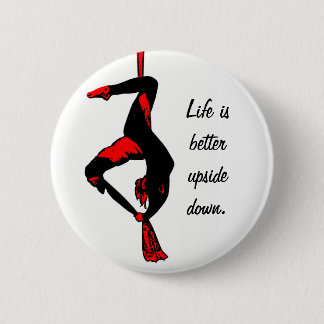 Life is better upside down button