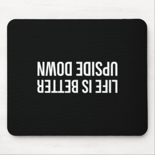 Life Is Better Upside Down! Handstand Acrotics Yog Mouse Pad