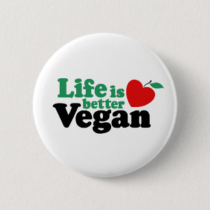 Life Is Better Vegan 2 Inch Round Button