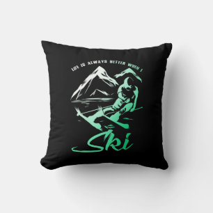Life is Better When I Ski Throw Pillow