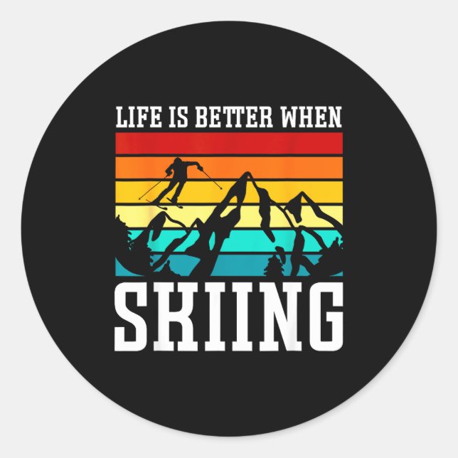 Life is better when skiing - retro ski funny skiin classic round sticker (Front)