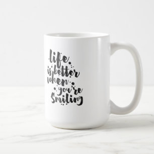 Life Is Better When Smiling - Inspirational Mug