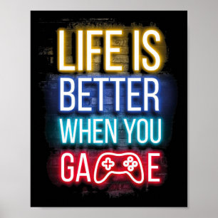 Life Is Better When U Game Controller Video Games  Poster