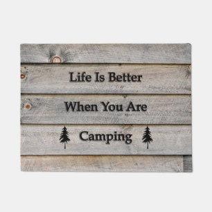 Life is better when you are camping doormat