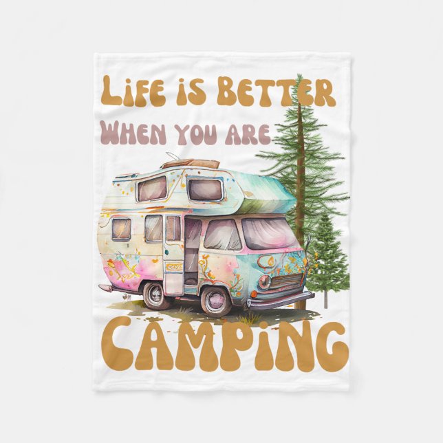 Life is better When You are camping Fleece Blanket (Front)