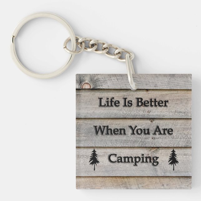 Life is better when you are camping keychain (Front)