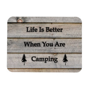 Life is better when you are camping magnet