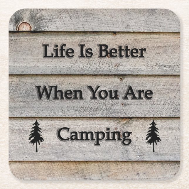 Life is better when you are camping square paper coaster (Front)