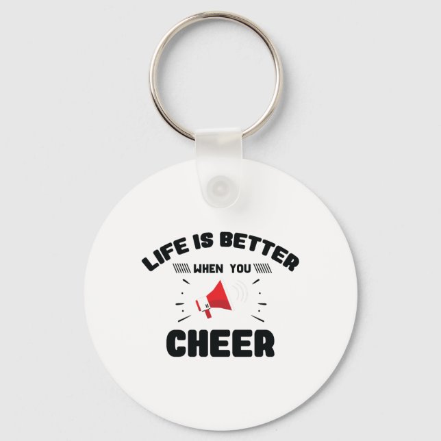 Life Is Better When You Cheer Funny Cheerleading Keychain (Front)