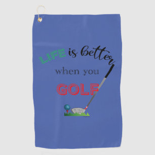 Life is Better when you Golf, Blue, Custom Cool  Golf Towel