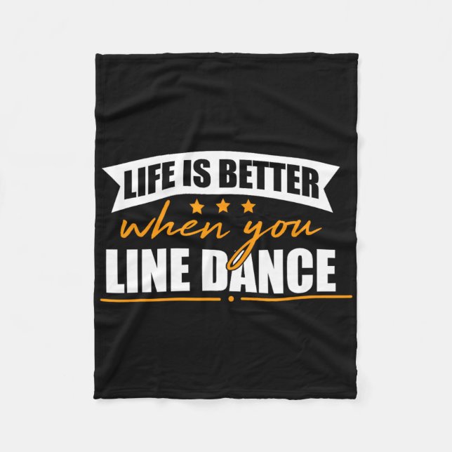 Life Is Better When You Line Dance  Fleece Blanket (Front)