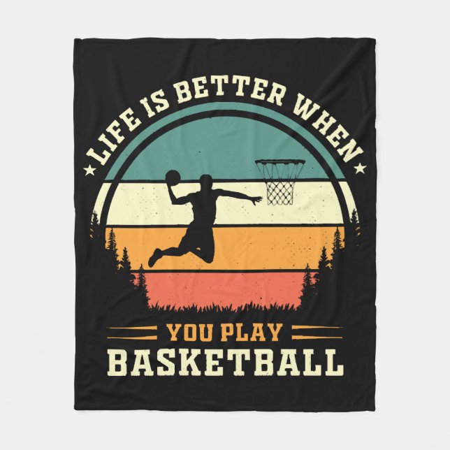 life is better when you play basketball fleece blanket (Front)