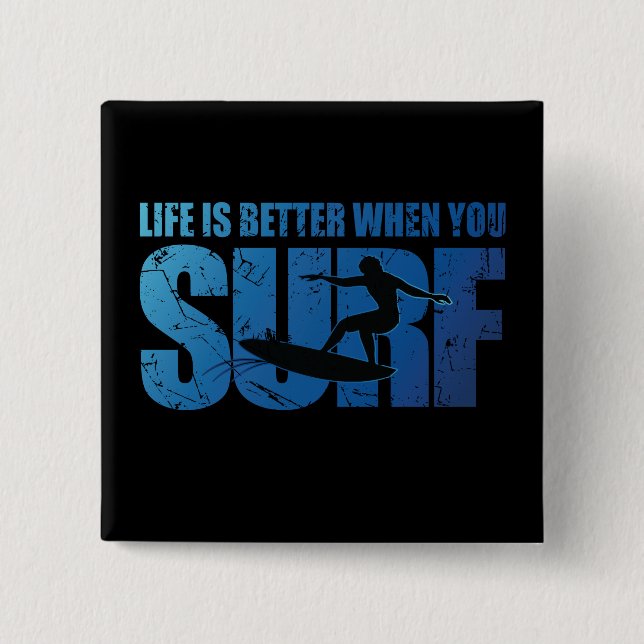 Life Is Better When You Surf 2 Inch Square Button (Front)