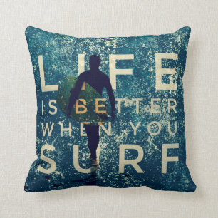 LIFE IS BETTER WHEN YOU SURF - Ocean Green Throw Pillow