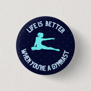 Life is better when you're a gymnast 1 inch round button