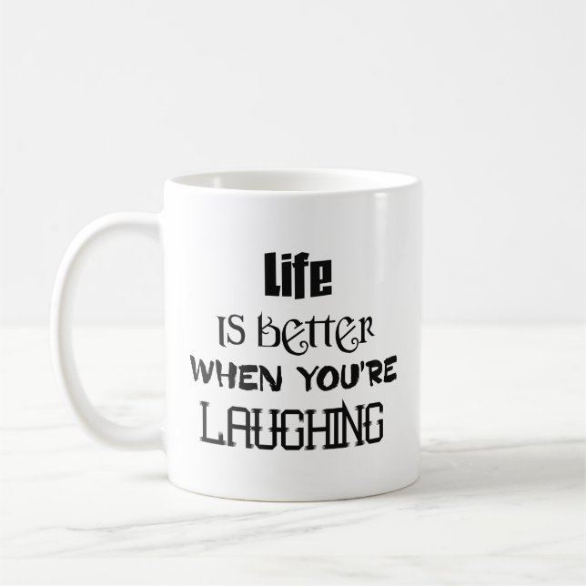 Life Is Better When You're Laughing Mug (Left)