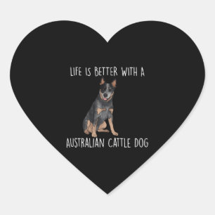 Life Is Better With A Australian Cattle Dog Heart Sticker