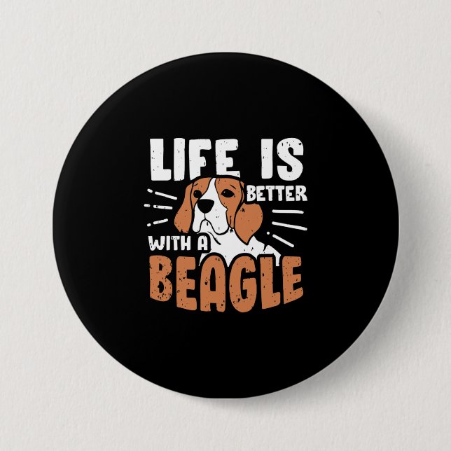 Life Is Better With A Beagle Dog 3 Inch Round Button (Front)