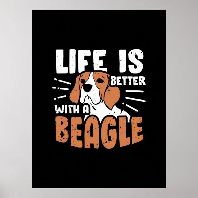 Life Is Better With A Beagle Dog Poster (Front)