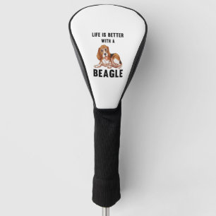 Life is better with a Beagle  Golf Head Cover