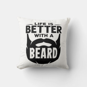 Life is Better with a Beard Bearded Man Throw Pillow