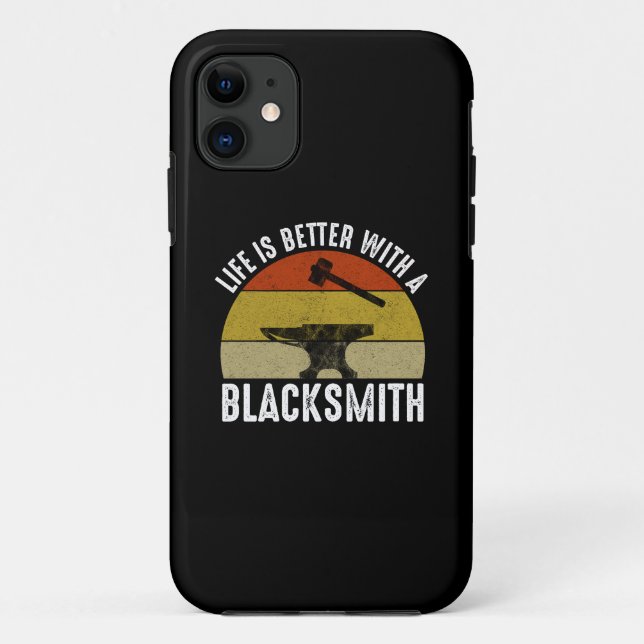 Life Is Better With A Blacksmith Case-Mate iPhone Case (Back)