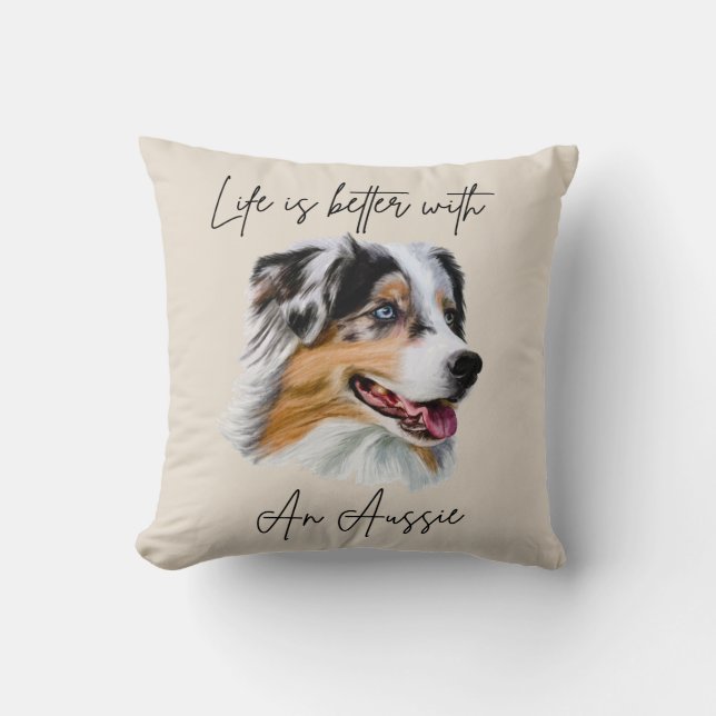 Life is Better With a Blue Merle Aussie Pillow (Front)