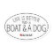 Life is Better With a Boat & a Dog Sticker