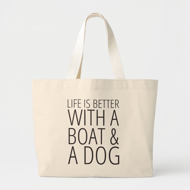Life is Better With a Boat and Dog Tote Bag (Front)