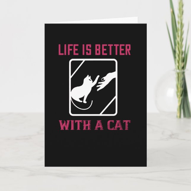 Life is better with a Cat Card (Front)