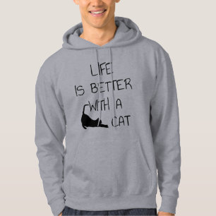 Life Is Better With A Cat - Cat Lovers Hoodie