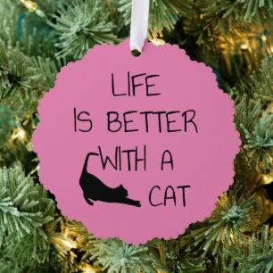 Life Is Better With A Cat - Cat Lovers    Ornament Card