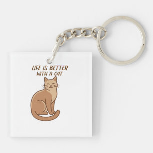 Life Is Better With a Cat – Cute Cat Lover Design Keychain