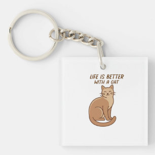 Life Is Better With a Cat – Cute Cat Lover Design Keychain
