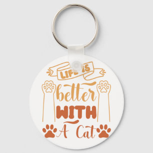 Life is Better with a Cat Keychain
