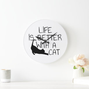 Life Is Better With A Cat Large Clock