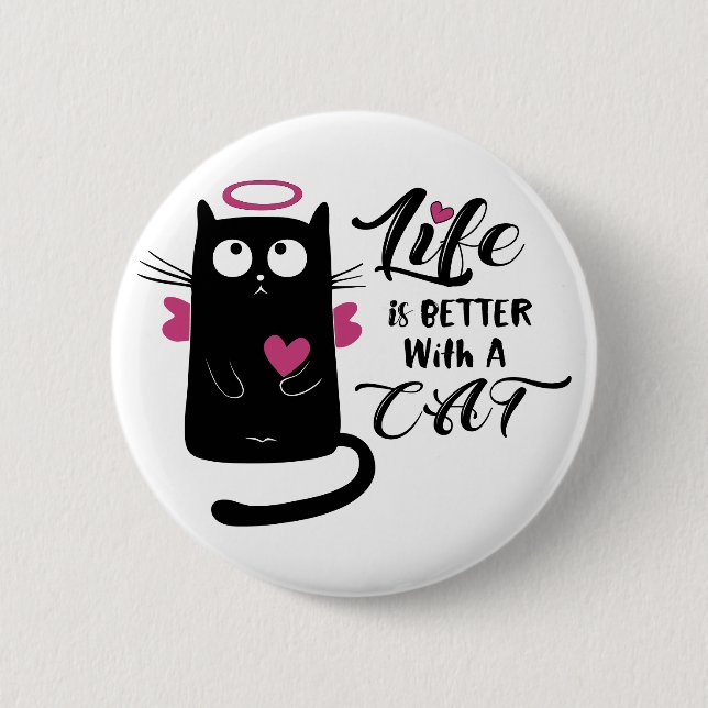 Life is Better with a Cat Lover 2 Inch Round Button (Front)