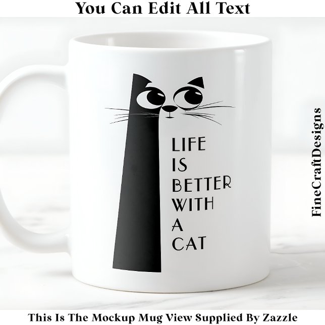 Life Is Better With A Cat Or Cats 054 Modern Quote Coffee Mug (Creator Uploaded)