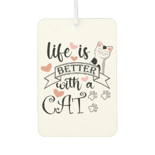 Life is Better With a Cat quote slogan Air Freshener
